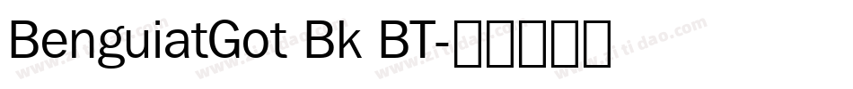 BenguiatGot Bk BT字体转换